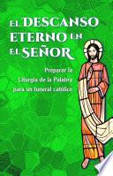 Libro El descanso eterno en el Señor