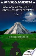 Libro El despertar del guerrero (Pyramiden 1)