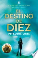 Libro El destino de Diez (Legados de Lorien 6)