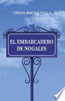 Libro El embarcadero de Nogales