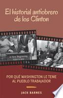 Libro El Historial Antiobrero de Los Clinton: Por Qué Washington Le Teme Al Pueblo Trabajador