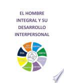 Libro El Hombre Integral y su Desarrollo Interpersonal