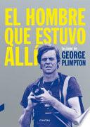 Libro El Hombre Que Estuvo Allí