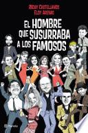 Libro El hombre que susurraba a los famosos