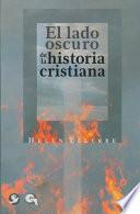 Libro El Lado Oscuro de la Historia Cristiana