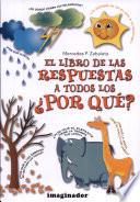 Libro El libro de las respuestas a todos los porques / The Answer book on all the Whys