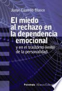 Libro El miedo al rechazo en la dependencia emocional