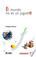Libro El mundo no es un juguete