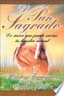 Libro El Pan Sagrado/ The Sacred Bread