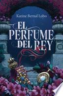 Libro El Perfume del Rey