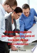 Libro El plan de negocios perfecto: que se gana el corazón de los inversionistas!