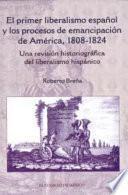 Libro El primer liberalismo español y los procesos de emancipación de América, 1808-1824