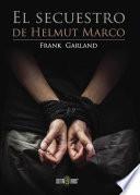 Libro El secuestro de Helmut Marco