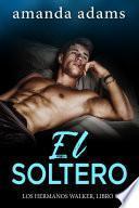 Libro El Soltero
