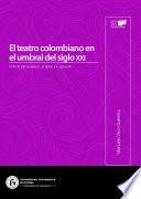Libro El teatro colombiano en el umbral del siglo XXI