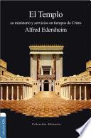 Libro El Templo: Su ministerio y servicios en tiempos de Cristo