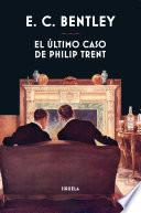 Libro El último caso de Philip Trent