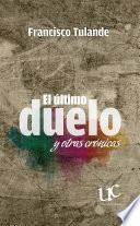 Libro El ultimo duelo y otras cronicas