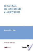 Libro El USO Social del Conocimiento y La Universidad