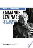 Libro Emmanuel Levinas: entre la filosofía y el judaísmo