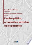 Libro Empleo público, prevención y derechos de los pacientes
