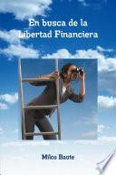 Libro En busca de la Libertad Financiera