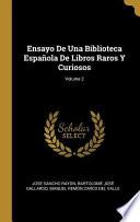 Libro Ensayo de Una Biblioteca Española de Libros Raros Y Curiosos;