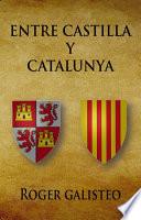 Libro Entre Castilla y Cataluña