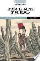 Libro Entre la selva y el hielo