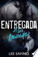 Libro Entregada a los Berserker