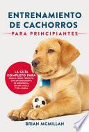 Libro Entrenamiento De Cachorros Para Principiantes