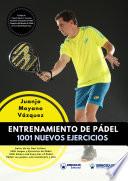 Libro Entrenamiento de Pádel: 1001 Nuevos ejercicios
