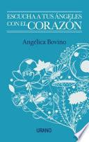 Libro Escucha a tus ngeles con el corazn/ Listen to Your Angels with Heart