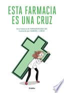 Libro Esta farmacia es una cruz