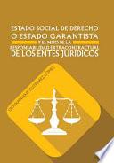 Libro Estado Social De Derecho O Estado Garantista Y El Mito De La Responsabilidad Extracontractual De Los Entes Juridicos