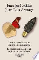 Libro Estuche La vida y la muerte contadas por un sapiens a un neandertal