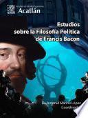 Libro Estudios sobre la Filosofía Política de Francis Bacon
