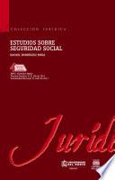 Libro Estudios sobre seguridad social 4a Ed