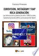 Libro Eurovision, Instagram y rap roca generación. Las historias de los jóvenes de entre 1.000 So ciales, Sanremo Eurovisión 2018 y la Escuela de Got Talent