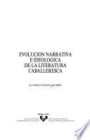 Libro Evolución narrativa e ideológica de la literatura caballeresca