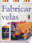 Libro FABRICAR VELAS DE FORMA FÁCIL (Color)