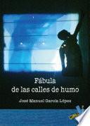 Libro Fábula de las calles de humo