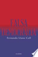 Libro Falsa democracia