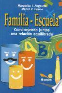 Libro Familia-Escuela: Construyendo juntos una relación equilibrada