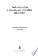 Libro Federalización e innovación educativa en México
