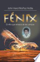 Libro Fénix: El niño que renació de las cenizas