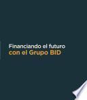 Libro Financiando el futuro con el Grupo BID