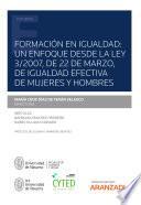 Libro Formación en igualdad: un enfoque desde la Ley 3/2007, de 22 de marzo, de igualdad efectiva de mujeres y hombres