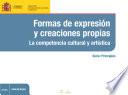 Libro Formas de expresión y creaciones propias. La competencia cultural y artística