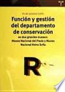 Libro Función y gestión del departamento de conservación en dos grandes museos